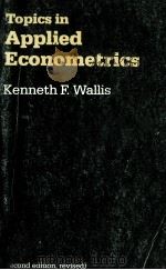 TOPICS IN APPLIED ECONOMETRICS SECOND EDITION   1980  PDF电子版封面  0816610142  KENNETH F.WALLIS 