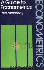 A GUIDE TO ECONOMETRICS   1980  PDF电子版封面  0262110733  PETER KENNEDY 