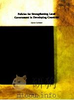 POLICIES FOR STRENGTHENING LOCAL GOVERNMENT IN DEVELOPING COUNTRIES（1983 PDF版）