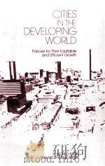 CITIES IN THE DEVELOPING WORLD:POLICIES FOR THEIR EQUITABLE AND EFFICIENT GROWTH（1983 PDF版）