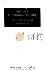 RESEARCH IN ECONOMIC HISTORY VOLUME 9   1984  PDF电子版封面  0892324155  PAUL USELDING 