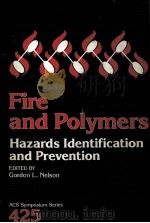 ACS SYMPOSIUM SERIES 425 FIRE AND POLYMERS:HAZARDS IDENTIFICATION AND PREVENTION（1990 PDF版）