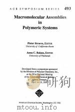 ACS SYMPOSIUM SERIES 493 MACROMOLECULAR ASSEMBLIES IN POLYMERIC SYSTEMS（1992 PDF版）