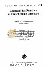 ACS SYMPOSIUM SERIES 494 CYCLOADDITION REACTIONS IN CARBOHYDRATE CHEMISTRY（1992 PDF版）