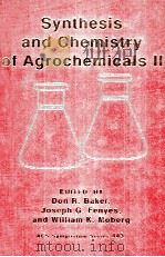ACS SYMPOSIUM SERIES 443 SYNTHESIS AND CHEMISTRY OF AGROCHEMICALS II   1991  PDF电子版封面  0841218854   