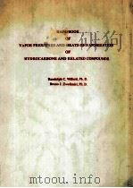 HANDBOOK OF VAPOR PRESSURES AND HEATS OF VAPORIZATION OF HYDROCARBONS AND RELATED COMPOUNDS   1971  PDF电子版封面     
