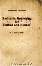 RADIATION PROCESSING FOR PLASTICS AND RUBBER（1981 PDF版）