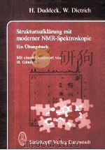 STRUKTURAUFKLARUNG MIT MODERNER NMR-SPEKTROSKOPIE   1988  PDF电子版封面  3798507600   