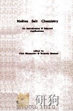 MOLTEN SALT CHEMISTRY:AN INTRODUCTION & SELECTED APPLICATIONS   1987  PDF电子版封面  9027724830  GLEB MAMANTOV AND ROBERTO MARA 