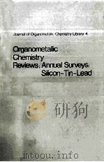 JOURNAL OF ORGANOMETALLIC CHEMISTRY LIBRARY 4 ORGANOMETALLIC CHEMISTRY REVIEWS:ANNUAL SURVEYS:SILICO（1977 PDF版）