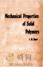MECHANICAL PROPERTIES OF SOLID POLYMERS   1971  PDF电子版封面  0471919950  I.M.WARD 