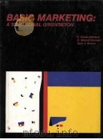 BASIC MARKETING:A SITUATIONAL ORIENTATION   1988  PDF电子版封面  0938991213  SAM J.BRUNO 