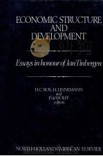 ECONOMIC STRUCTURE AND DEVELOPMENT ESSAYS IN HONOUR OF JAN TINBERGEN   1973  PDF电子版封面  072043078X  H.C.BOS 