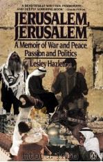A MOEMOIR OF WAR AND PEACE PASSION AND POLITICS LESLEY HAZLETON   1986  PDF电子版封面  9780140102444  JERUSALEM 
