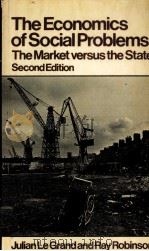 THE ECONOMICS OF SOCIAL PROBLEMS THE MARKET VERSUS THE STATE SECOND   1984  PDF电子版封面  0333353056   
