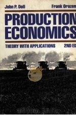 PRODUCTION ECONOMICS THEORY WITH APPLICATIONS SECOND EDITION   1984  PDF电子版封面  0471874701  JOHN P.DOLL 