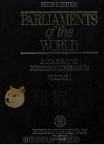 SECOND EDITION PARLIAMENTS OF THE WORLD ACOMPARATIVE REFERENCE COMPENDIUM VOLUME I（1986 PDF版）