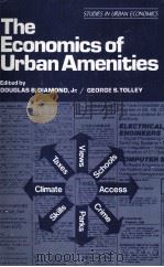 THE ECONOMICS OF URBAN AMENTIES   1982  PDF电子版封面  0122148401   