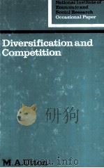DIVERSIFICATION AND COMPETITON   1979  PDF电子版封面    M.A.UTTON 