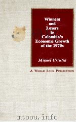 WINNERS AND LOSERS IN COLOMBIA'S ECONOMIC GROWTH OF THE 1970S   1985  PDF电子版封面  0195204689   