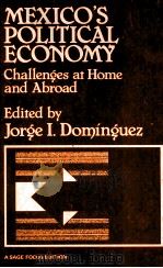 MEXICO'S POLITICAL ECONOMY CHALLENGES AT HOME AND ABROAD   1982  PDF电子版封面  0803917457   