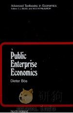 PUBLIC ENTERPRISE ECONOMICS THEORY AND APPLICATION   1986  PDF电子版封面    DIETER BOS 