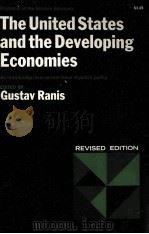 THE UNITED STATES AND THE DEVELOPING ECONOMIES   1973  PDF电子版封面  0393054616  GUSTAV ANIS 