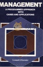 MANAGEMENT A PROGRAMMED APPROACH WITH CASES AND APPLICATIONS   1980  PDF电子版封面  0070334536   