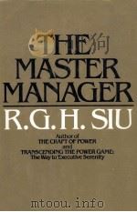 THE MASTER MANAGER R.G.H.SIU   1980  PDF电子版封面  0471079618  JOHN WILEY 