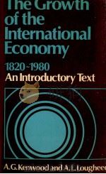 THE GROWTH OF THE INTERNATIONAL ECONOMY 1820-1980 AN INTRODUCTORY TEXT（1983 PDF版）