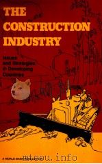 THE CONSTRUCTION INDUSTRY ISSUES AND STRATEGIES IN EVELOPING COUNTRIES（1984 PDF版）