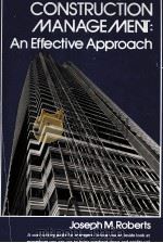 CONSTRUCTION MANAGEMENT: AN EFFECTIVE APPROACH   1980  PDF电子版封面  0835909271   