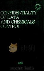 CONFIDENTIALITY OF DATE AND CHEMICALS CONTROL   1982  PDF电子版封面  9264123652   