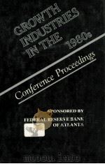 GROWTH INDUSTRIES IN THE 1980SCONFERENCE PROCEEDINGS（1980 PDF版）