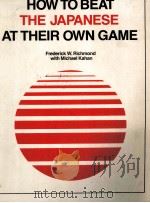 HOW TO BEAT THE JAPANESE AT THEIR OWN GAME   1983  PDF电子版封面  0134021150  W.RICHARDMOND 