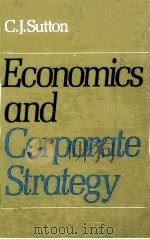ECONOMICS AND CORPORTATE STRATEGY   1980  PDF电子版封面    G.J.SUTTON 