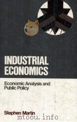 INDUSTRIAL ECONOMICS ECONOMIC ANALYSIS AND PUBLIC POLICY   1978  PDF电子版封面  9780023767807   