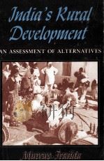 INDIA'S RURAL DEVELOPMENT AN ASSESSMENT OF ALTERNATIVES   1979  PDF电子版封面  025319315X  MARCUS FRANDA 