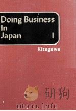 DONING BUSINESS IN JAPAN I   1980  PDF电子版封面    KITAGAWA 