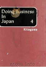 DONING BUSINESS IN JAPAN 4   1982  PDF电子版封面    KITAGAWA 
