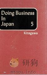 DONING BUSINESS IN JAPAN 5   1984  PDF电子版封面    KITAGAWA 
