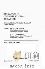 RESEARCH IN ORGANIZATIONAL BEHAVIOR AN ANNUAL SERIES OF ANAIYTICAL ESSAYS AND CRITICAL REVIEWS VOLUM   1984  PDF电子版封面  0892323515  L.L.CUMMINGS 