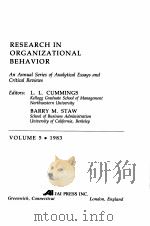 RESEARCH IN ORGANIZATIONAL BEHAVIOR AN ANNUAL SERIES OF ANAIYTICAL ESSAYS AND CRITICAL REVIEWS VOLUM   1983  PDF电子版封面  0892322713  L.L.CUMMINGS 