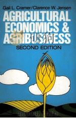 AGRICULTURAL ECONOMICS AND AGRIBUSINESS SECOND EDITION   1979  PDF电子版封面  0471093939  GAIL L.CRAMER 