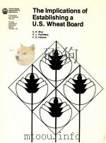THE IMPLICATIONS OF ESTABLISHING A U.S.WHEAT BOARD（1981 PDF版）