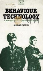 BEHAVIOUR TECHNOLOGY A NEW APPROACH TO MANAGING PEOPLE AT WORK   1984  PDF电子版封面  0893971855   