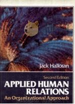 APPLIED HUMAN RELATIONS AN ORGANIZATIONAL APPROACH SECOND EDITION（1983 PDF版）
