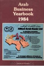 ARAB BUSINESS YEARBOOK 1984   1984  PDF电子版封面  0860103447   