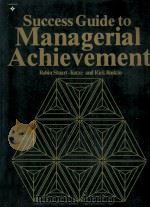 SUCCESS GUIDE ANAGERIAL ACHIEVEMENT   1983  PDF电子版封面  0835971422   