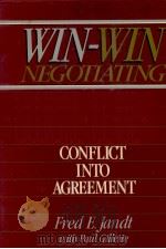 WIN-WIN NEGOTIATING TURNING CONFLICT INTO AGREEMENT   1985  PDF电子版封面  0471882070  PAUL GILLETTE 
